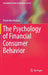The Psychology of Financial Consumer Behavior by Dominika Maison
