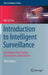 Introduction to Intelligent Surveillance: Surveillance Data Capture, Transmission, and Analytics by Wei Qi Yan