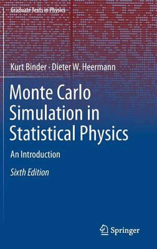 Monte Carlo Simulation In Statistical Physics: An Introduction by Kurt Binder