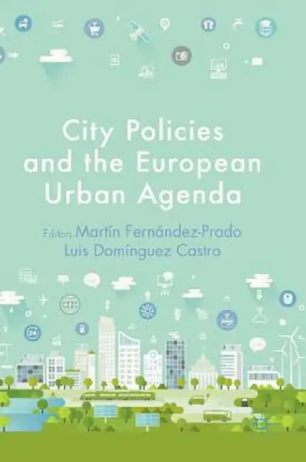 City Policies and the European Urban Agenda by Martín Fernández-Prado