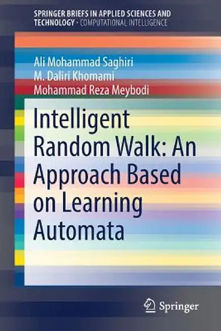 Intelligent Random Walk: An Approach Based on Learning Automata by Ali Mohammad Saghiri