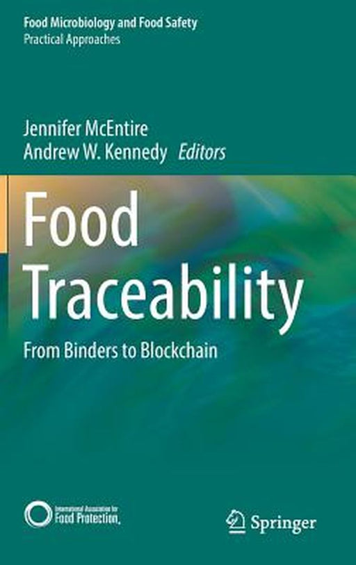 Food Traceability: From Binders to Blockchain by McEntire, Jennifer