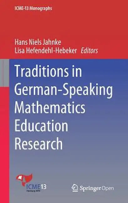 Traditions in German-Speaking Mathematics Education Research by Hans Niels Jahnke