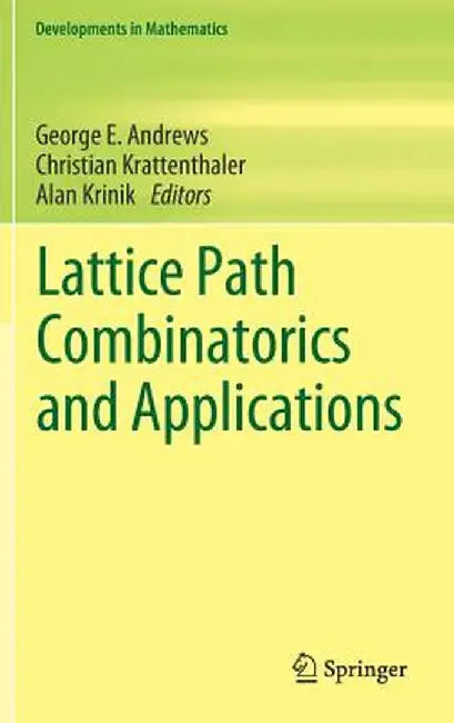 Lattice Path Combinatorics and Applications by George E. Andrews