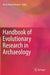 Handbook of Evolutionary Research in Archaeology by Prentiss