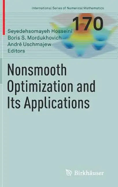 Nonsmooth Optimization and Its Applications by Seyedehsomayeh Hosseini