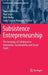 Subsistence Entrepreneurship: The Interplay of Collaborative Innovation, Sustainability and Social Goals by Vanessa Ratten