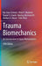 Trauma Biomechanics: An Introduction to Injury Biomechanics by Kai-Uwe Schmitt