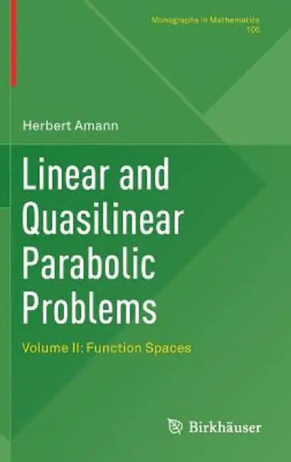 Linear and Quasilinear Parabolic Problems: Volume II: Function Spaces by Herbert Amann