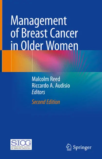 Management of Breast Cancer in Older Women by Malcolm Reed