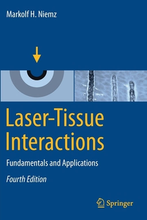 Laser-Tissue Interactions by Markolf H. Niemz