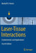 Laser-Tissue Interactions by Markolf H. Niemz