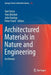Architectured Materials in Nature and Engineering: Archimats by Yuri Estrin