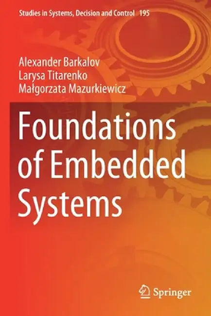 Foundations of Embedded Systems by Alexander Barkalov