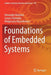 Foundations of Embedded Systems by Alexander Barkalov