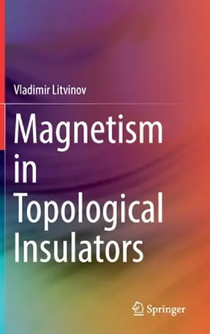 Magnetism in Topological Insulators by Vladimir Litvinov