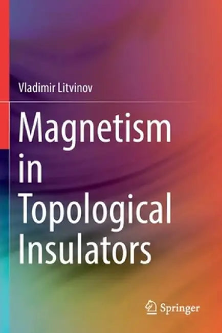 Magnetism in Topological Insulators by Vladimir Litvinov