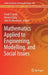 Mathematics Applied to Engineering, Modelling, and Social Issues by Frank T. Smith
