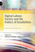 Digital Labour, Society and the Politics of Sensibilities by Adrian Scribano