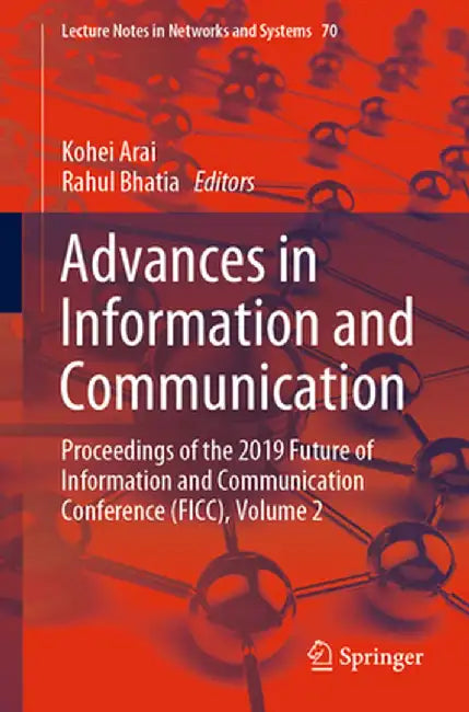 Advances in Information and Communication: Proceedings of the 2019 Future of Information and Communication Conference (Ficc), Volume 2 by Kohei Arai