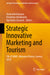 Strategic Innovative Marketing and Tourism: 7th Icsimat, Athenian Riviera, Greece, 2018 by Androniki Kavoura