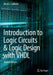 Introduction to Logic Circuits & Logic Design with VHDL by Lameres, Brock J.