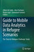 Guide to Mobile Data Analytics in Refugee Scenarios: The 'Data for Refugees Challenge' Study by Albert Ali Salah