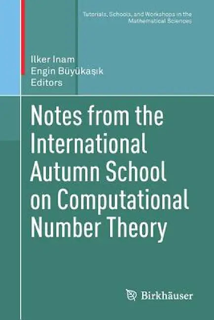 Notes from the International Autumn School on Computational Number Theory by Ilker Inam