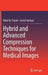 Hybrid and Advanced Compression Techniques for Medical Images by Rohit M. Thanki