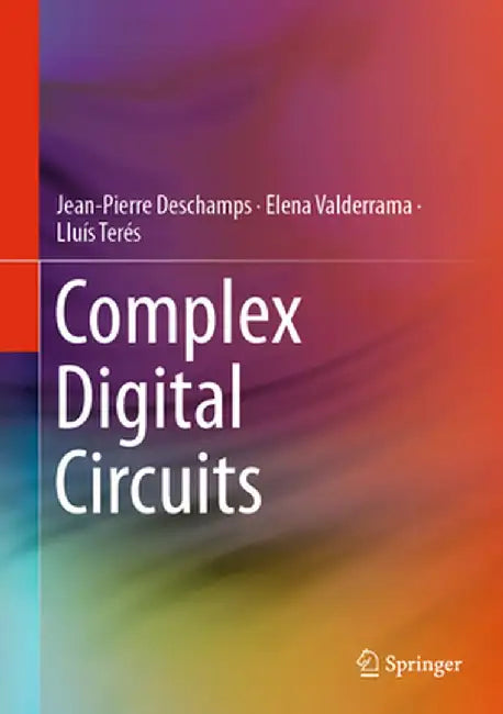 Complex Digital Circuits by Jean-Pierre DesChamps