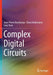 Complex Digital Circuits by Jean-Pierre DesChamps