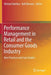 Performance Management in Retail and the Consumer Goods Industry: Best Practices and Case Studies by Michael Buttkus