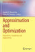 Approximation and Optimization: Algorithms, Complexity and Applications by Ioannis C. Demetriou