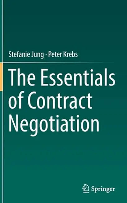 The Essentials of Contract Negotiation by Stefanie Jung
