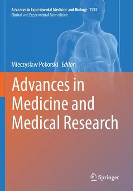 Advances in Medicine and Medical Research by Mieczyslaw Pokorski