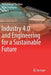 Industry 4.0 and Engineering for a Sustainable Future by Mohammad Dastbaz
