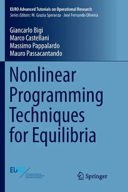 Nonlinear Programming Techniques for Equilibria by Giancarlo Bigi