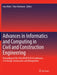 Advances in Informatics and Computing in Civil and Construction Engineering: Proceedings of the 35th Cib W78 2018 Conference: It in Design, Constructi by Ivan Mutis