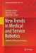 New Trends in Medical and Service Robotics: Advances in Theory and Practice by Giuseppe Carbone
