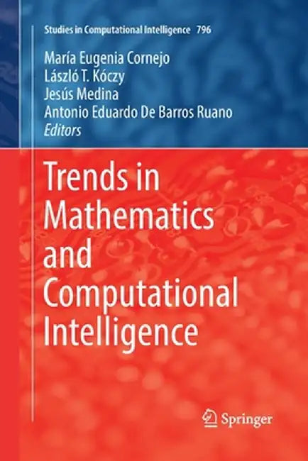 Trends in Mathematics and Computational Intelligence by María Eugenia Cornejo