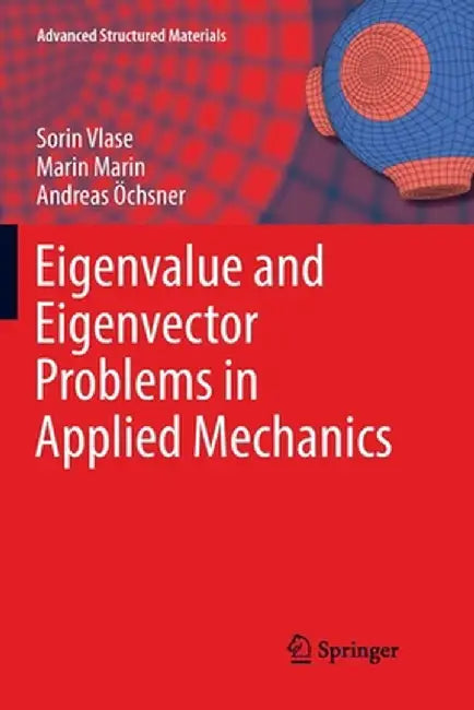 Eigenvalue and Eigenvector Problems in Applied Mechanics by Sorin Vlase