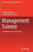 Management Science: Foundations and Innovations by Carolina Machado