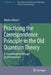 Practicing the Correspondence Principle in the Old Quantum Theory: A Transformation Through Implementation by Martin Jähnert