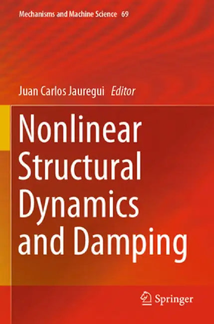 Nonlinear Structural Dynamics and Damping by Juan Carlos Jauregui