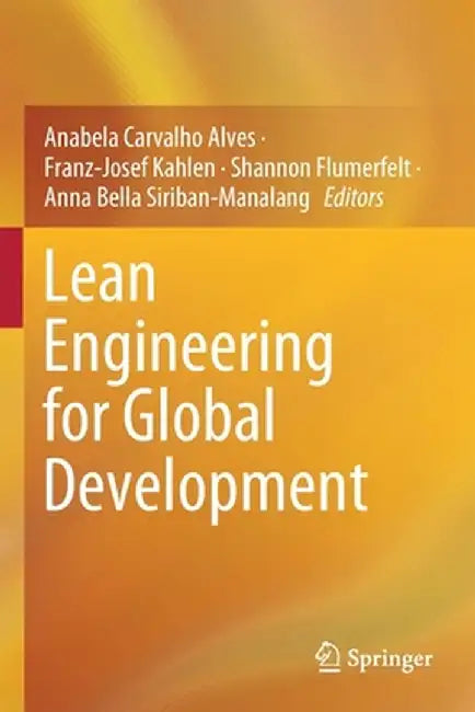 Lean Engineering for Global Development by Anabela Carvalho Alves