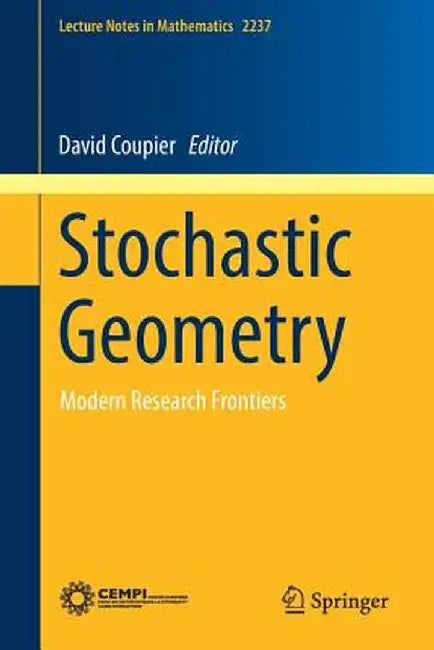 Stochastic Geometry: Modern Research Frontiers by Coupier