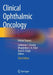 Clinical Ophthalmic Oncology: Orbital Tumors by Catherine J. Hwang