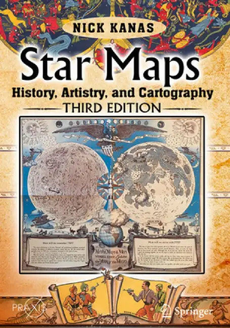 Star Maps: History, Artistry, and Cartography by Nick Kanas