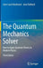 The Quantum Mechanics Solver How to Apply Quantum Theory to Modern Physics by Basdevant