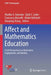 Affect and Mathematics Education: Fresh Perspectives on Motivation, Engagement, and Identity by Markku S. Hannula